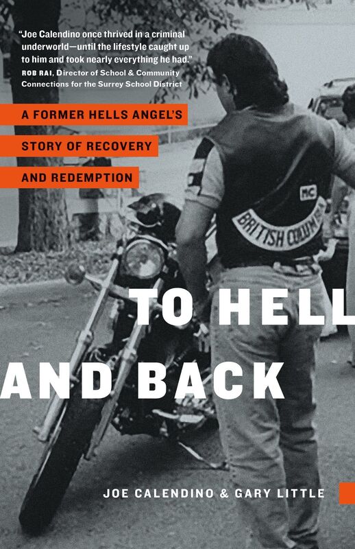 To Hell and Back: A Former Hells Angel's Story of Recovery and Redemption
