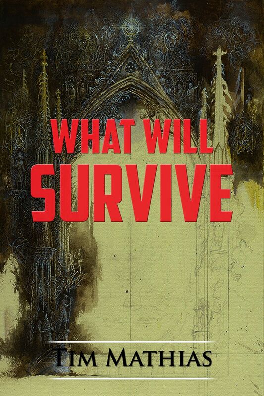 What Will Survive (Book Three of the War of Histories Trilogy)