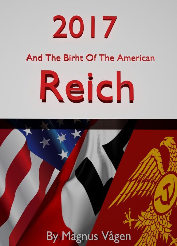 2017, And The Birth Of The American Reich