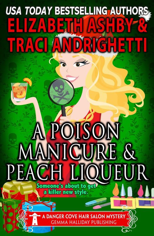 A Poison Manicure & Peach Liqueur (a Danger Cove Hair Salon Mystery)