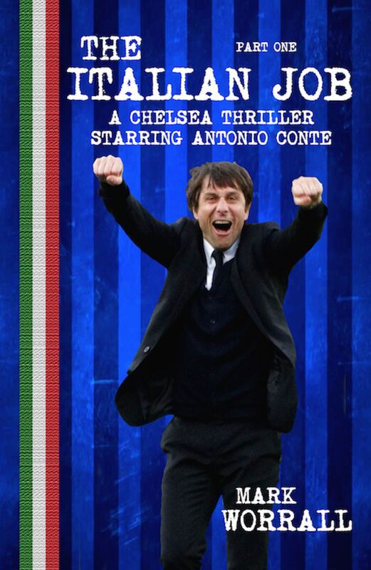 The Italian Job A Chelsea Thriller Starring Antonio Conte Part One