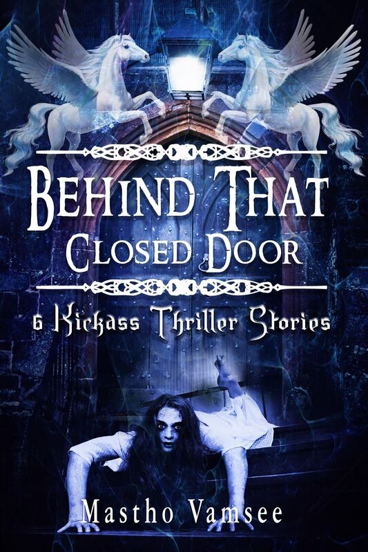 Behind That Closed Door: 6 Kickass Thriller Stories