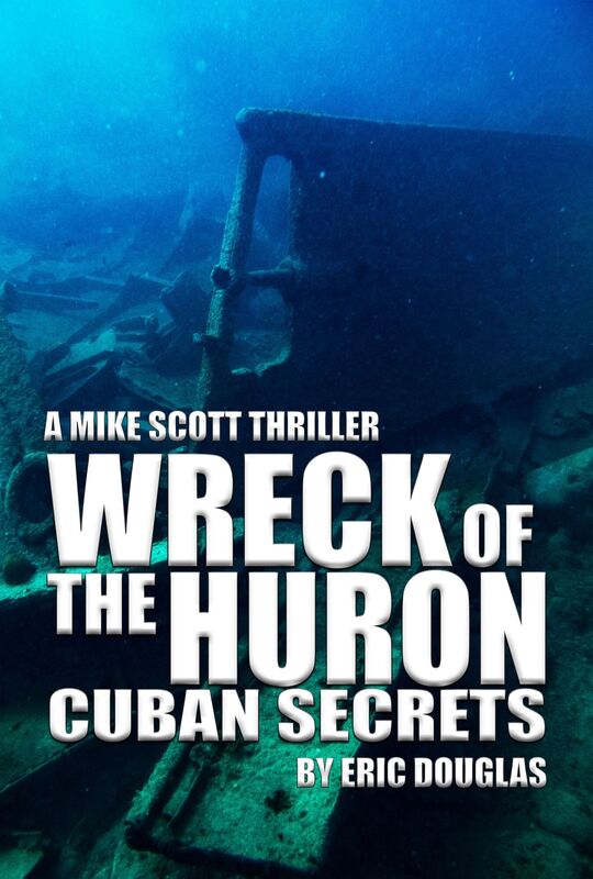 Wreck of the Huron: Cuban Secrets