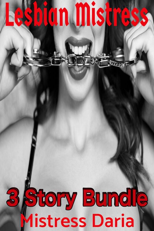 Lesbian Mistress: 3 Story Bundle