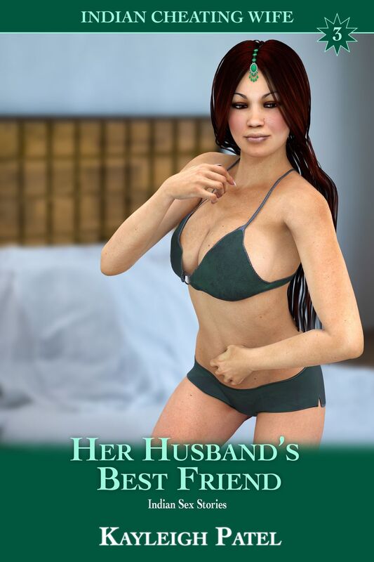 Her Husband's Best Friend: Indian Sex Stories