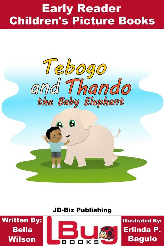 Tebogo and Thando the Baby Elephant: Early Reader - Children's Picture Books
