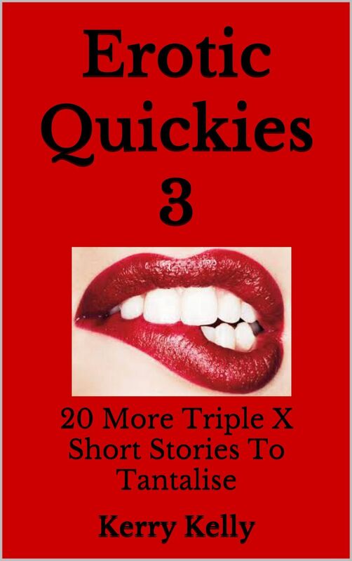 Erotic Quickies 3: 20 more XXX shorts