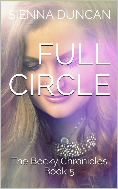 Full Circle (The Becky Chronicles, Book 5)