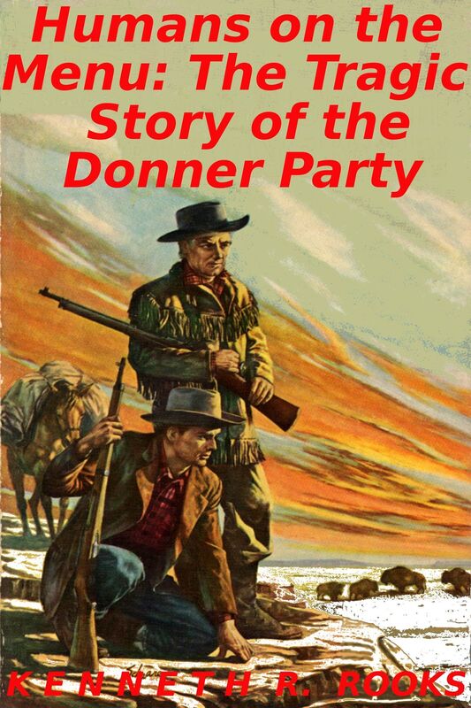 Humans on the Menu: The Tragic Story of the Donner Party