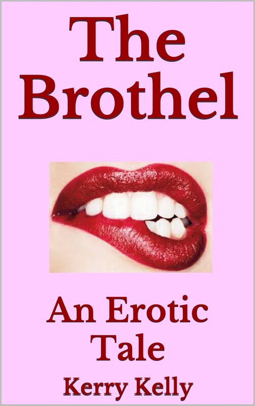 The Brothel: An Erotic Tale