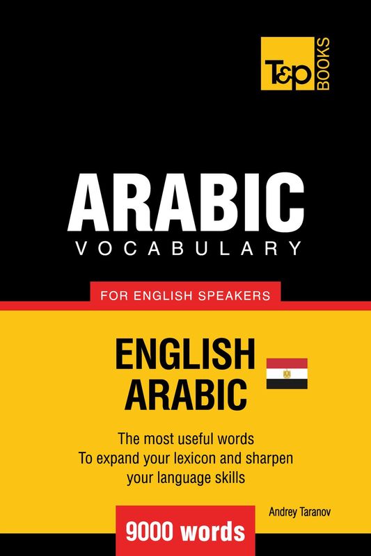 Egyptian Arabic vocabulary for English speakers: 9000 words