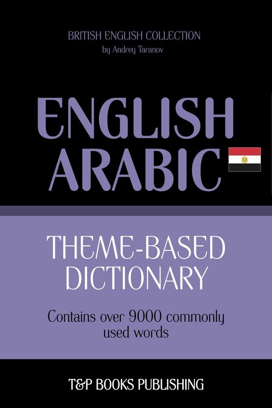 Theme-based dictionary British English-Egyptian Arabic: 9000 words