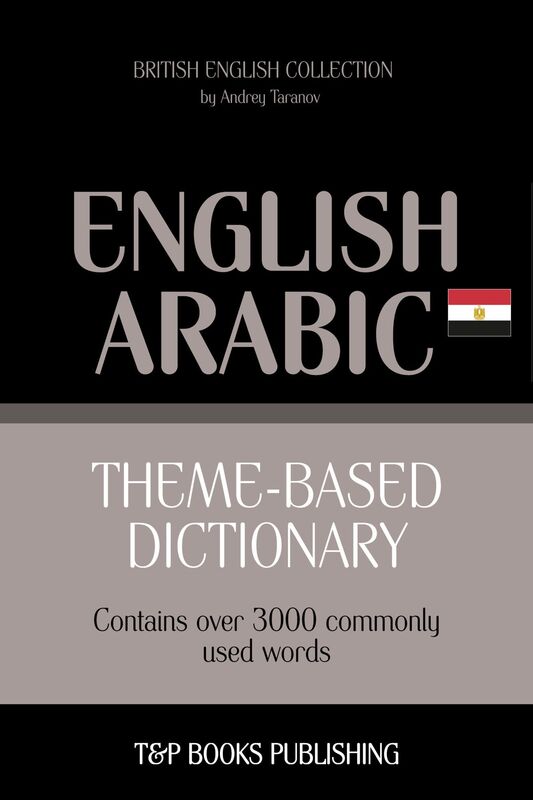 Theme-based dictionary British English-Egyptian Arabic: 3000 words