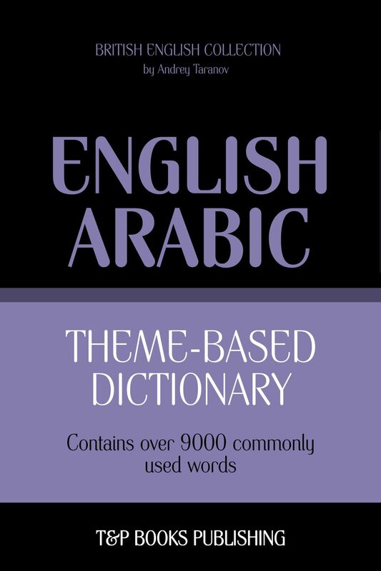 Theme-based dictionary British English-Arabic: 9000 words