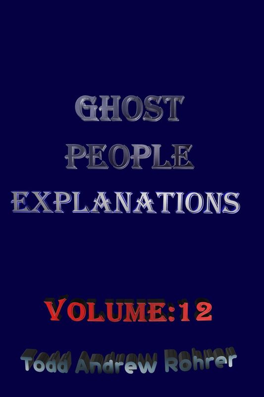 Ghost People Explanations Vol: 12