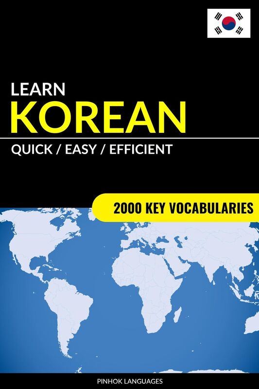 Learn Korean: Quick / Easy / Efficient: 2000 Key Vocabularies