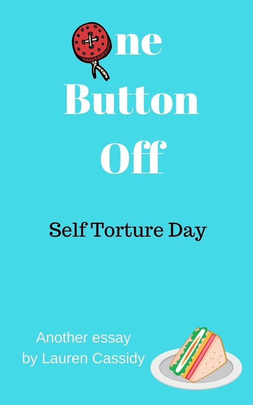One Button Off: Self Torture Day