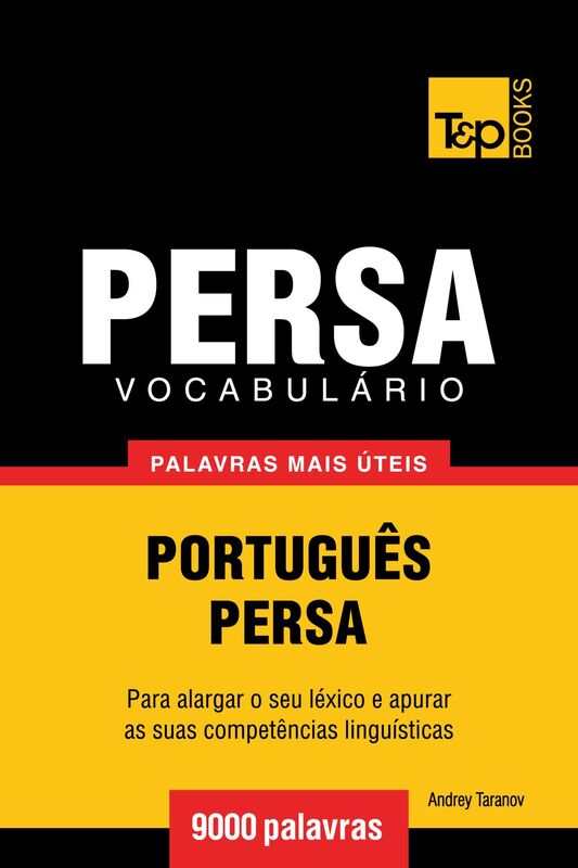Vocabulário Português-Persa: 9000 palavras mais úteis