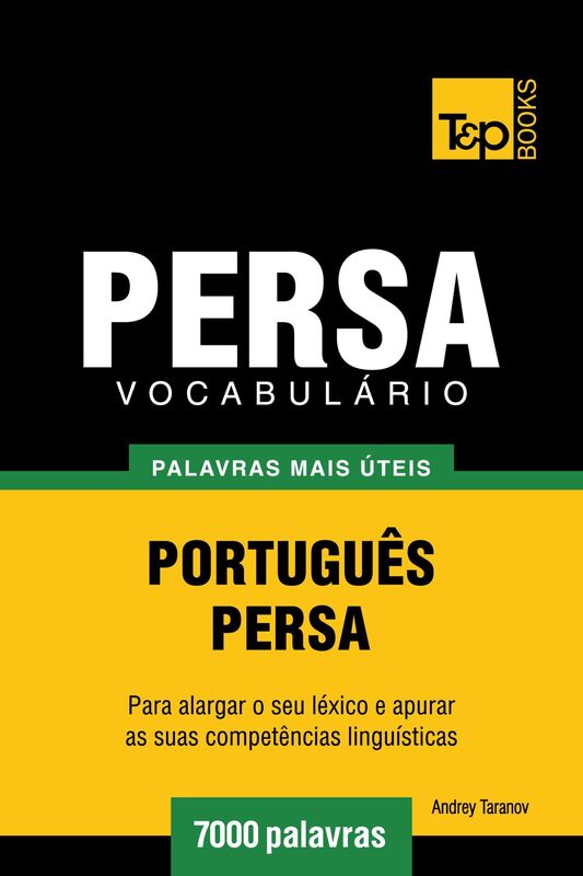 Vocabulário Português-Persa: 7000 palavras mais úteis