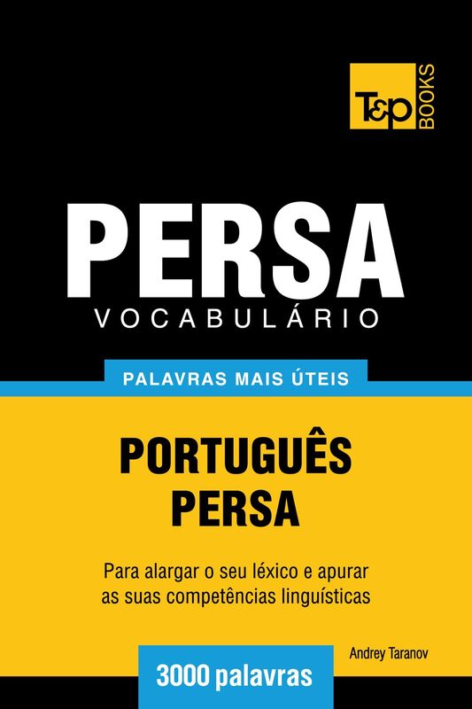 Vocabulário Português-Persa: 3000 palavras mais úteis