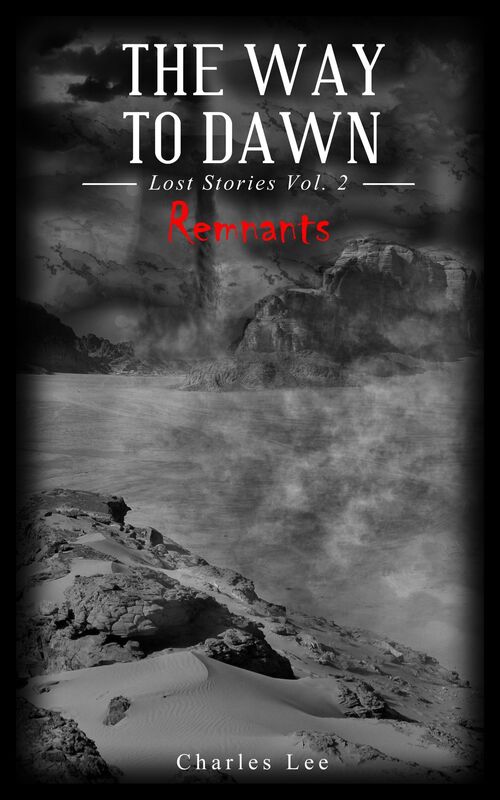 The Way To Dawn: Remnants