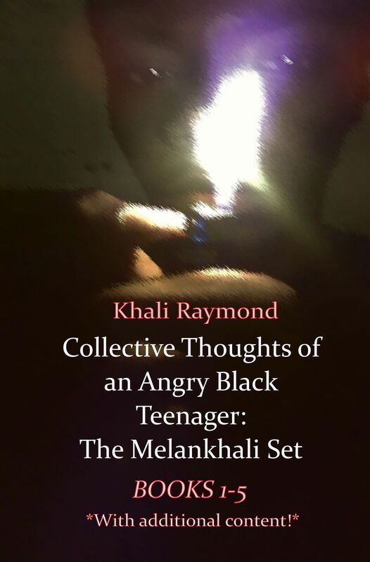 Collective Thoughts of an Angry Black Teenager: The Melankhali Set