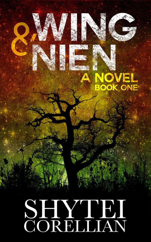 Wing & Nien: A Novel Book 1