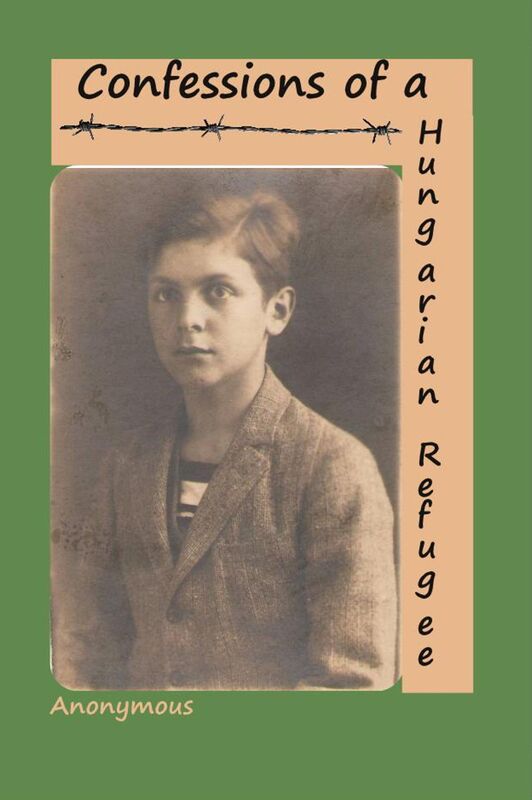 Confessions of a Hungarian Refugee