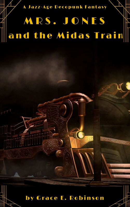 Mrs. Jones and the Midas Train: A Jazz-Age Dieselpunk Fantasy