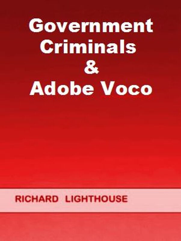 Government Criminals & Adobe Voco