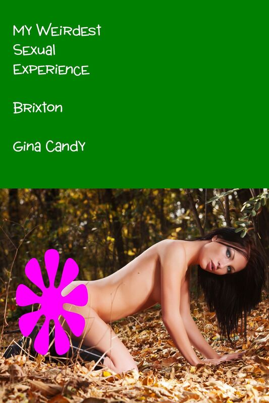 My Weirdest Sexual Experience: Brixton