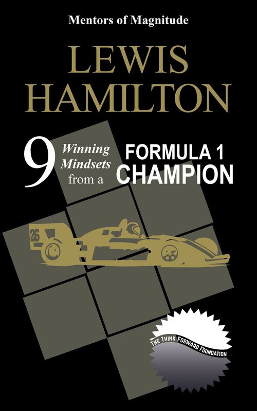 Lewis Hamilton: 9 Winning Mindsets from a Formula 1 Champion