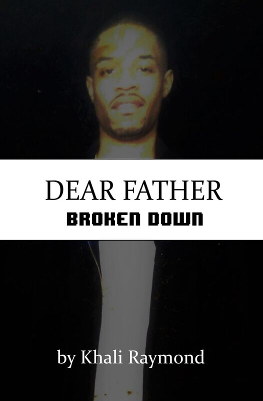 Dear Father: Broken Down