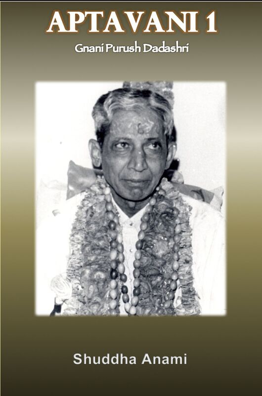 Aptavani 1: Gnani Purush Dadashri