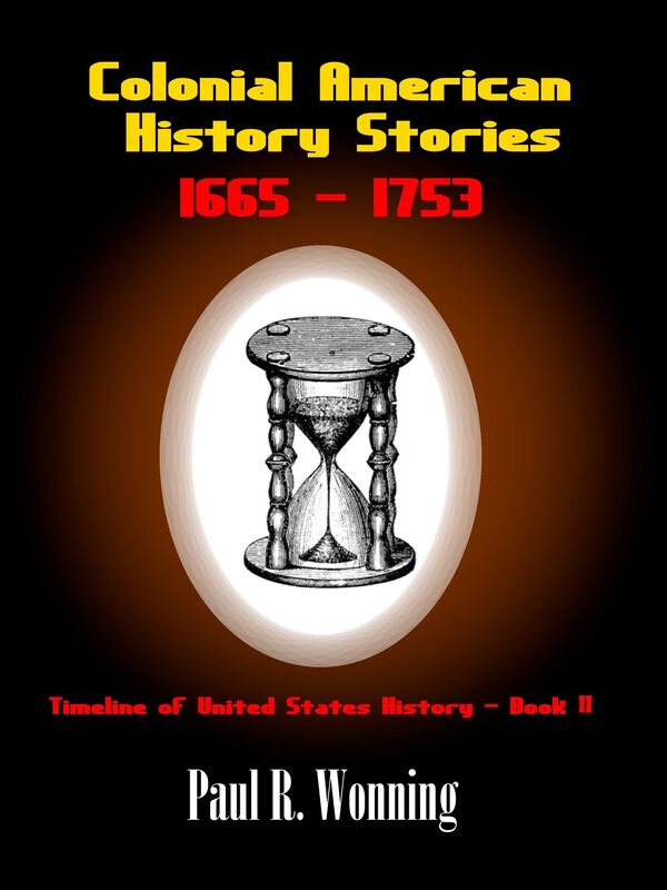 Colonial American History Stories -1665: 1753