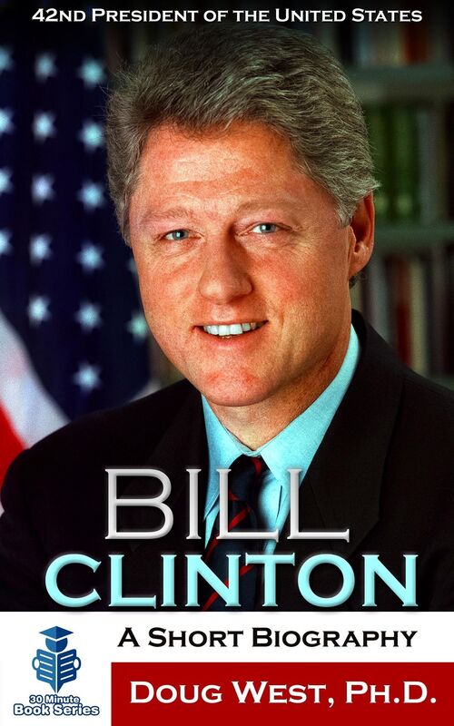 Bill Clinton: A Short Biography - 42nd President of the United States