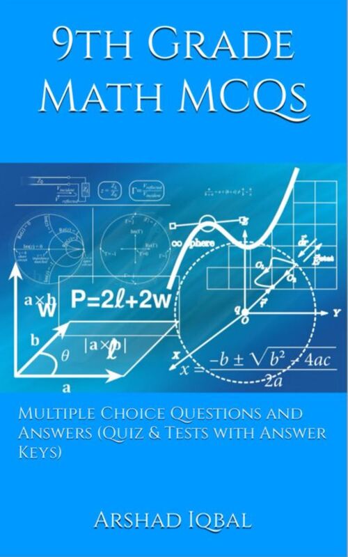 9th Grade Math MCQs: Multiple Choice Questions and Answers (Quiz & Tests with Answer Keys)