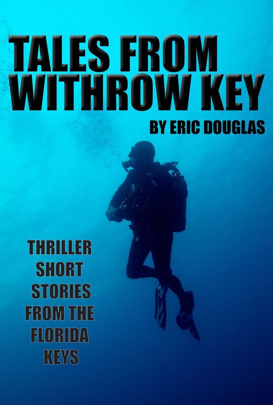 Tales from Withrow Key: Thriller Short Stories from the Florida Keys