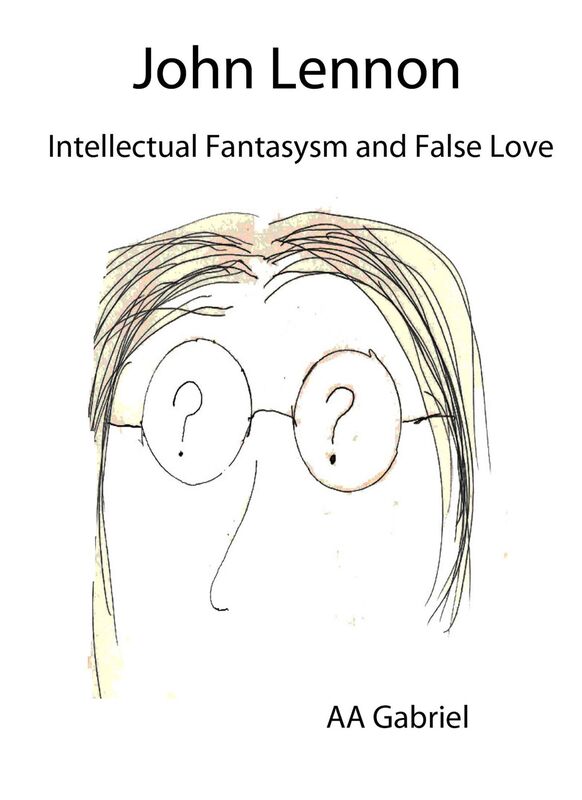 John Lennon: Intellectual Fantasysm and False Love