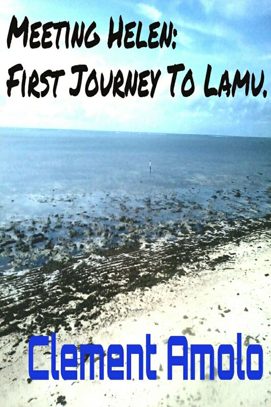 Meeting Helen: First Journey To Lamu