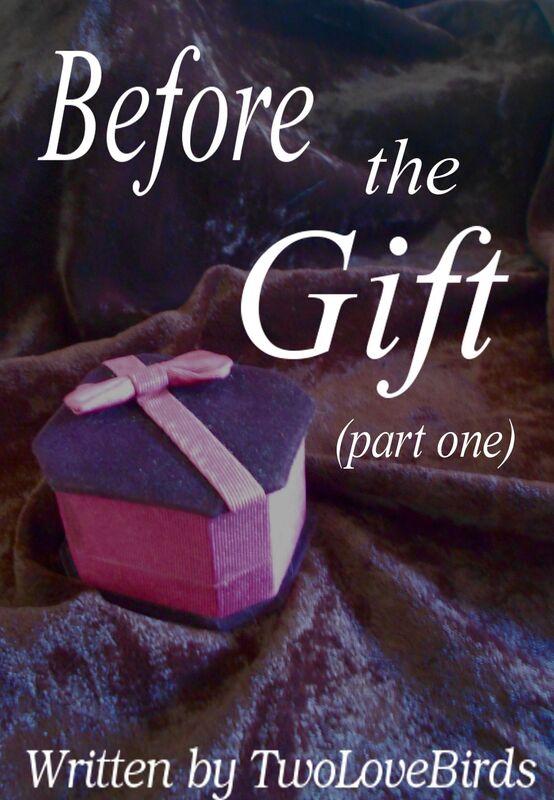 Before the Gift (Part One)