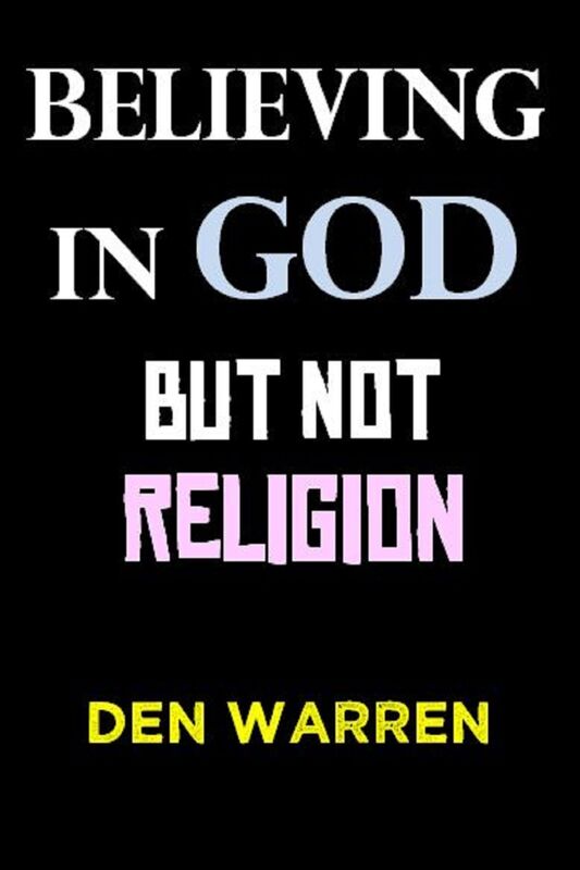 Believing in God: But Not In Religion