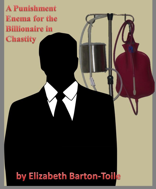 A Punishment Enema for the Billionaire in Chastity