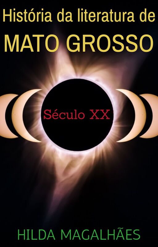 História da Literatura de Mato Grosso: Século XX
