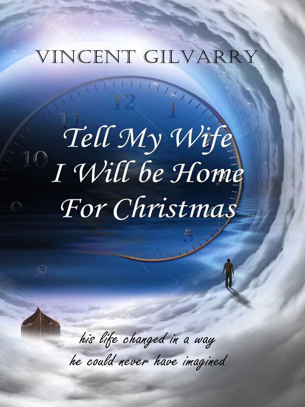 Tell My Wife I Will Be Home For Christmas