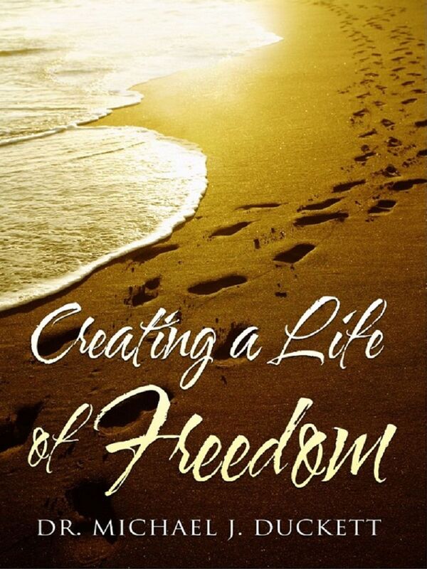 Creating a Life of Freedom