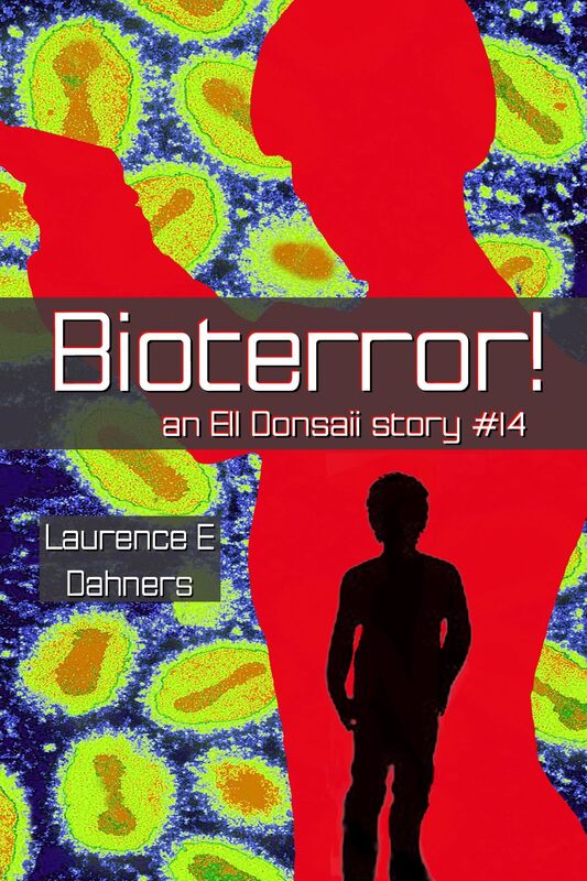 Bioterror! (an Ell Donsaii story #14)