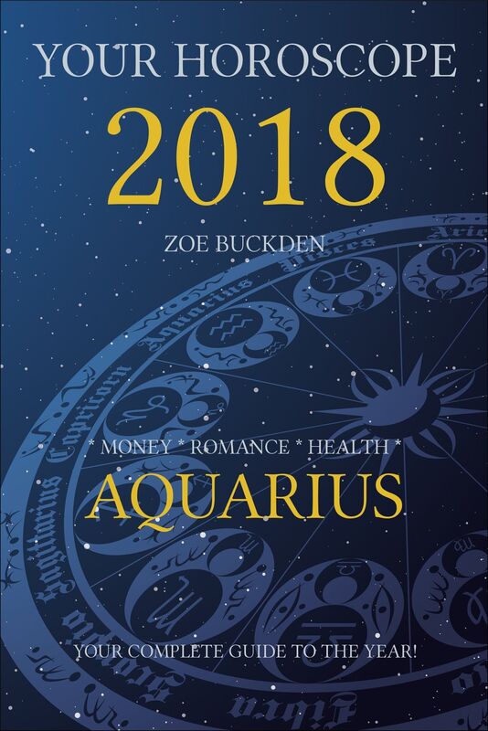 Your Horoscope 2018: Aquarius
