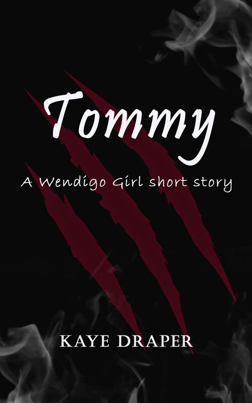 Tommy (A Wendigo Girl Short Story)