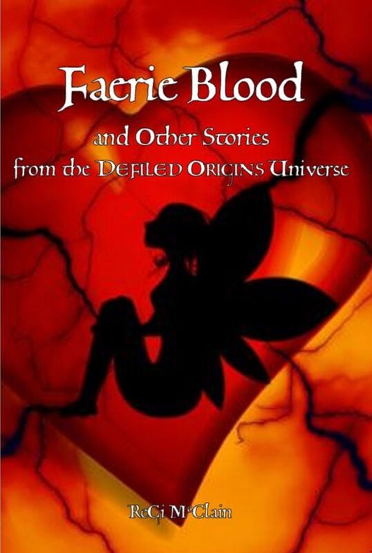 Faerie Blood and Other Stories from the Defiled Origins Universe
